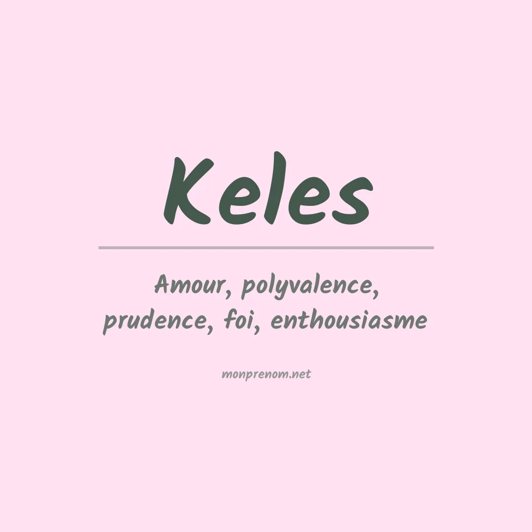 Signification du prénom Keles