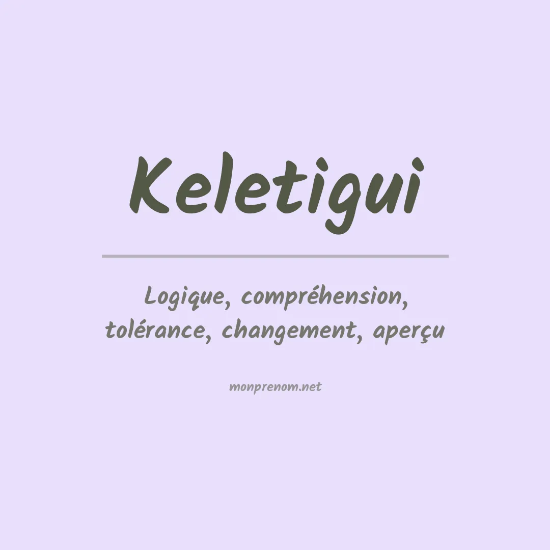 Signification du prénom Keletigui
