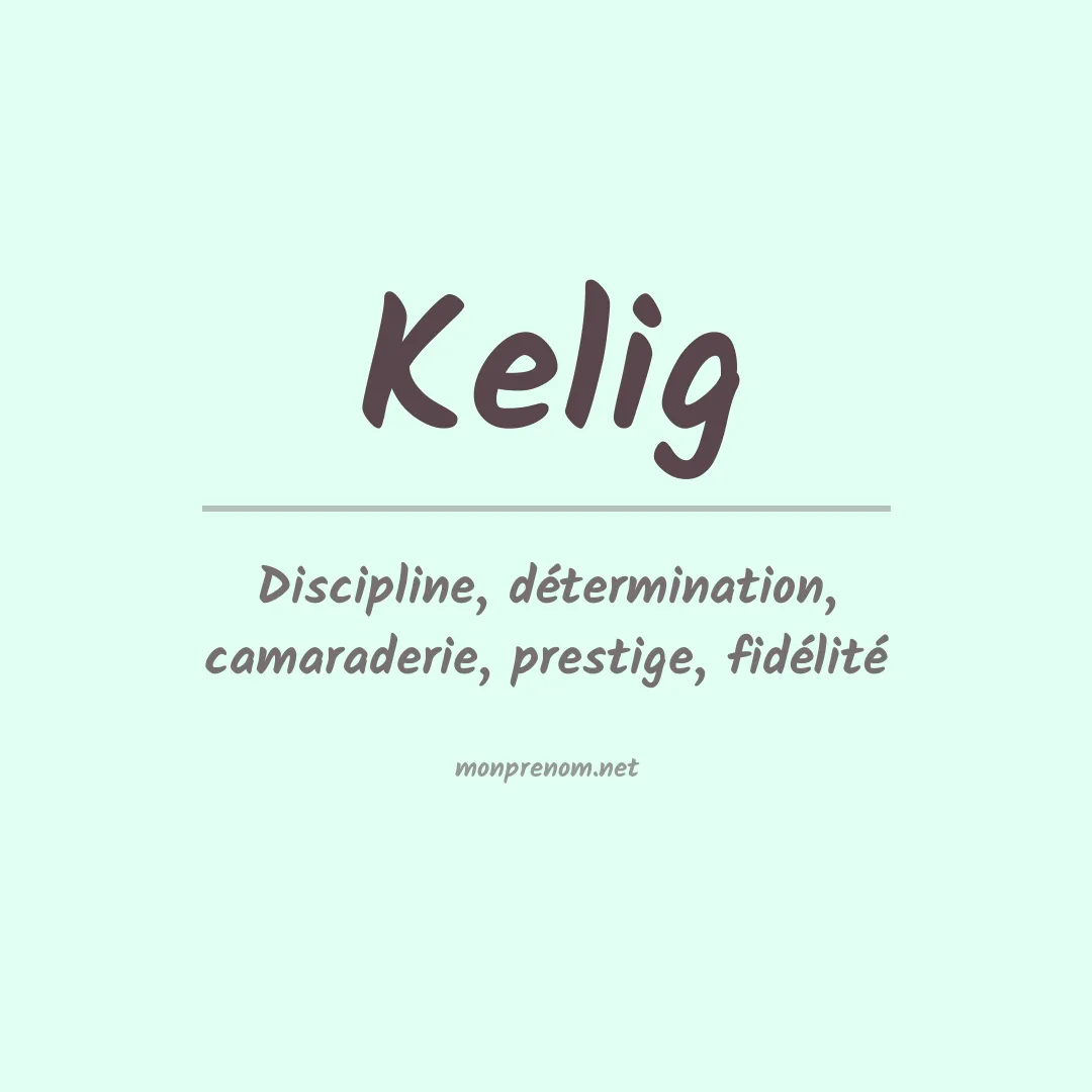 Signification du prénom Kelig