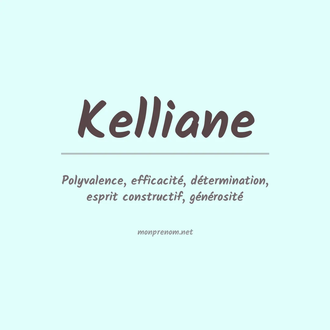 Signification du prénom Kelliane