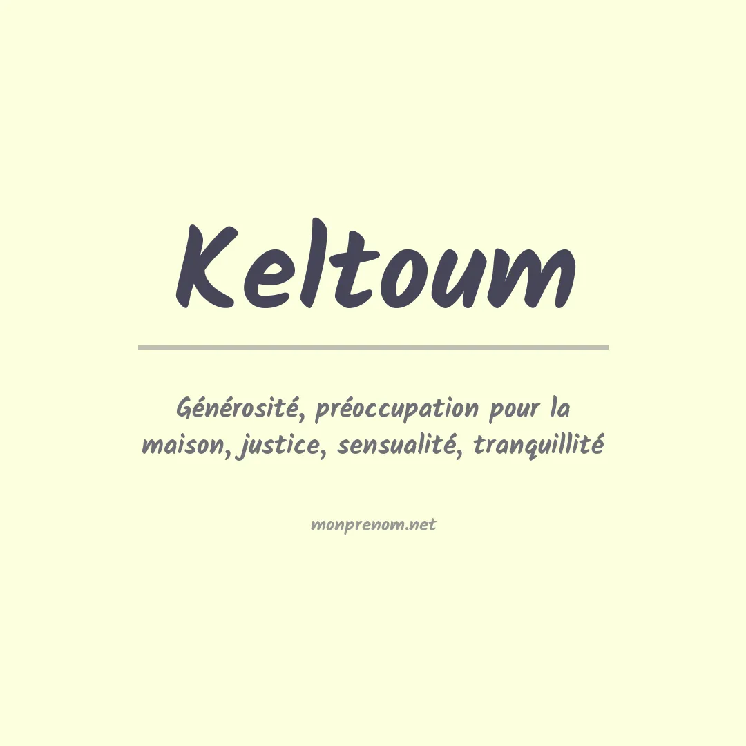 Signification du prénom Keltoum