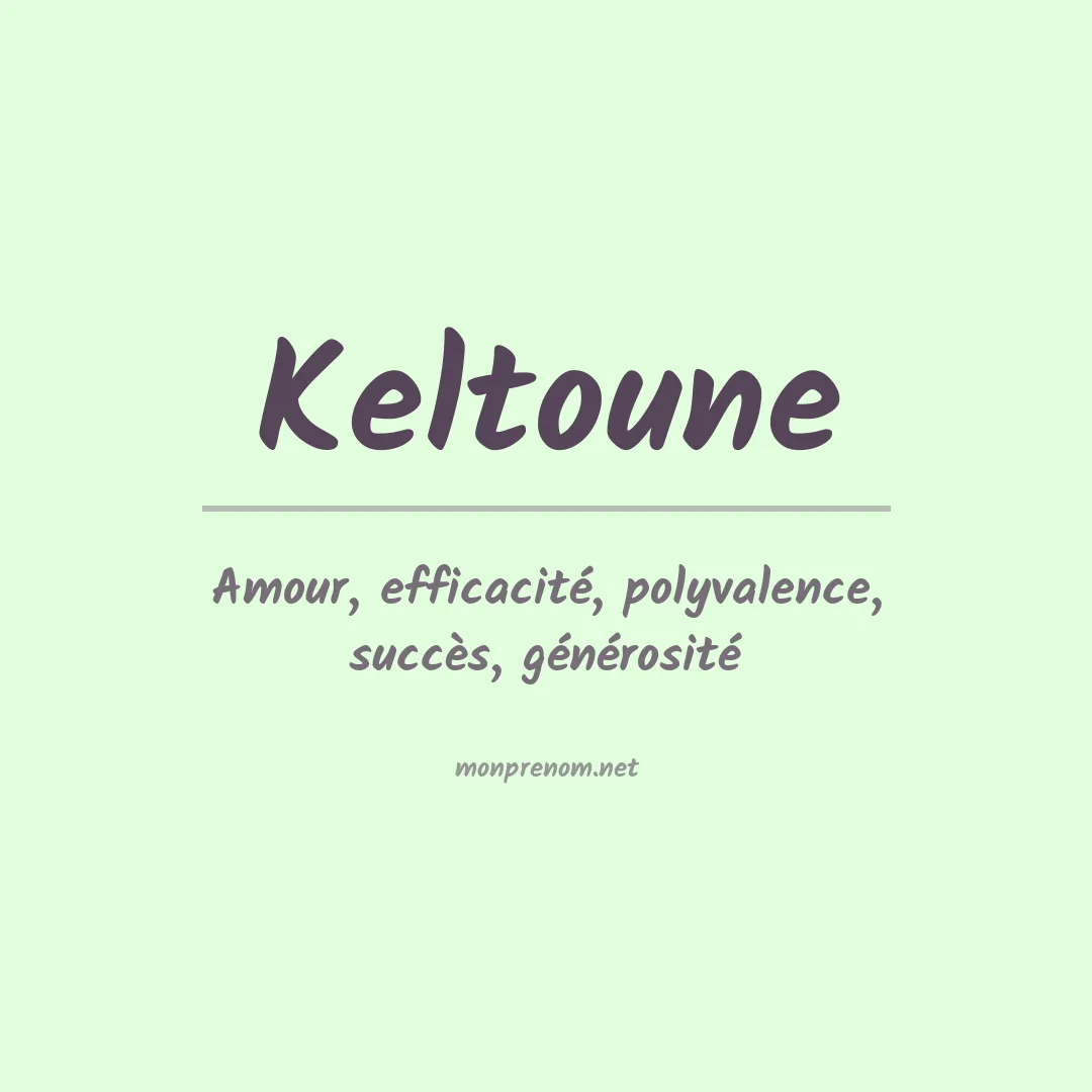 Signification du prénom Keltoune