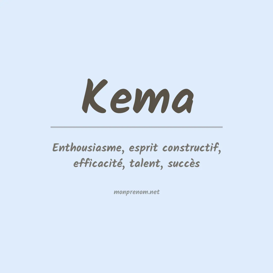 Signification du prénom Kema