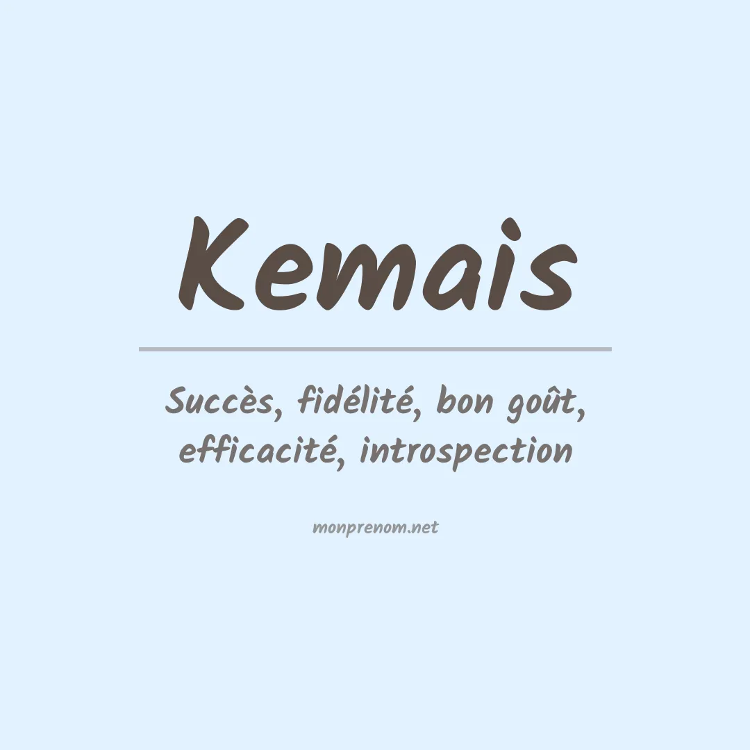 Signification du prénom Kemais
