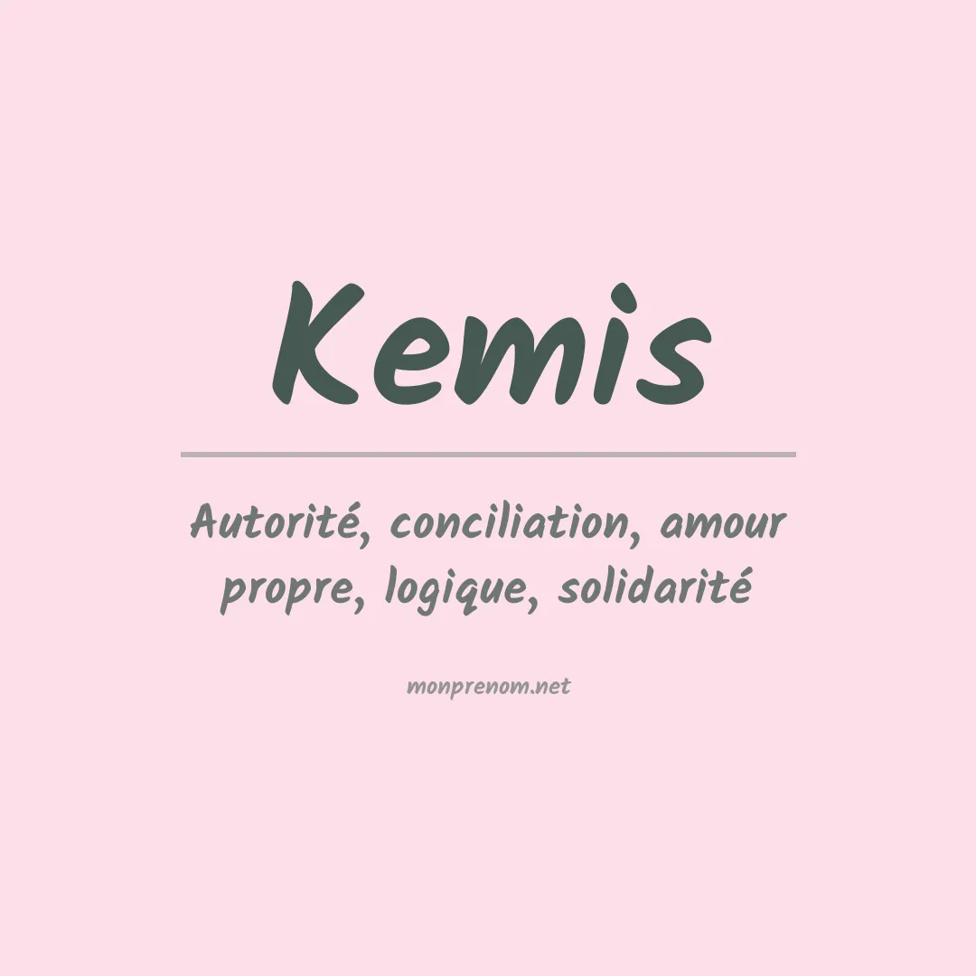 Signification du prénom Kemis