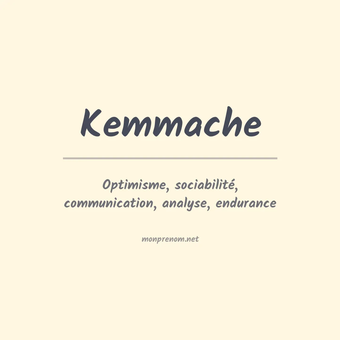 Signification du prénom Kemmache