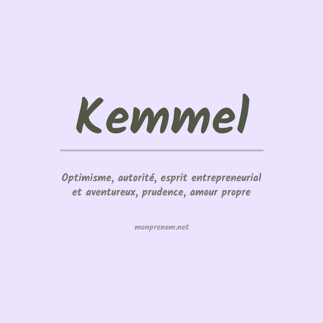 Signification du prénom Kemmel