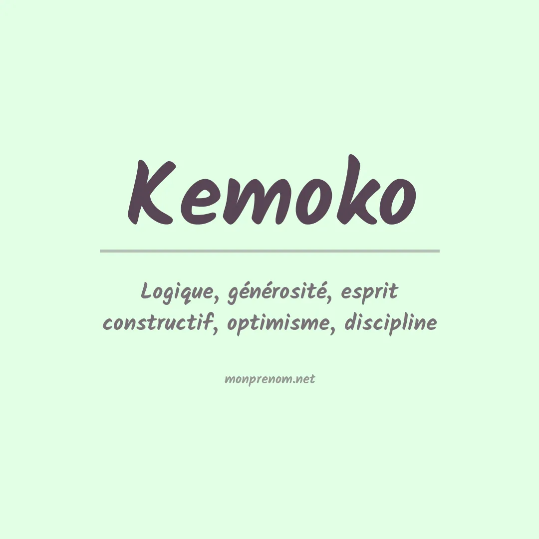 Signification du prénom Kemoko