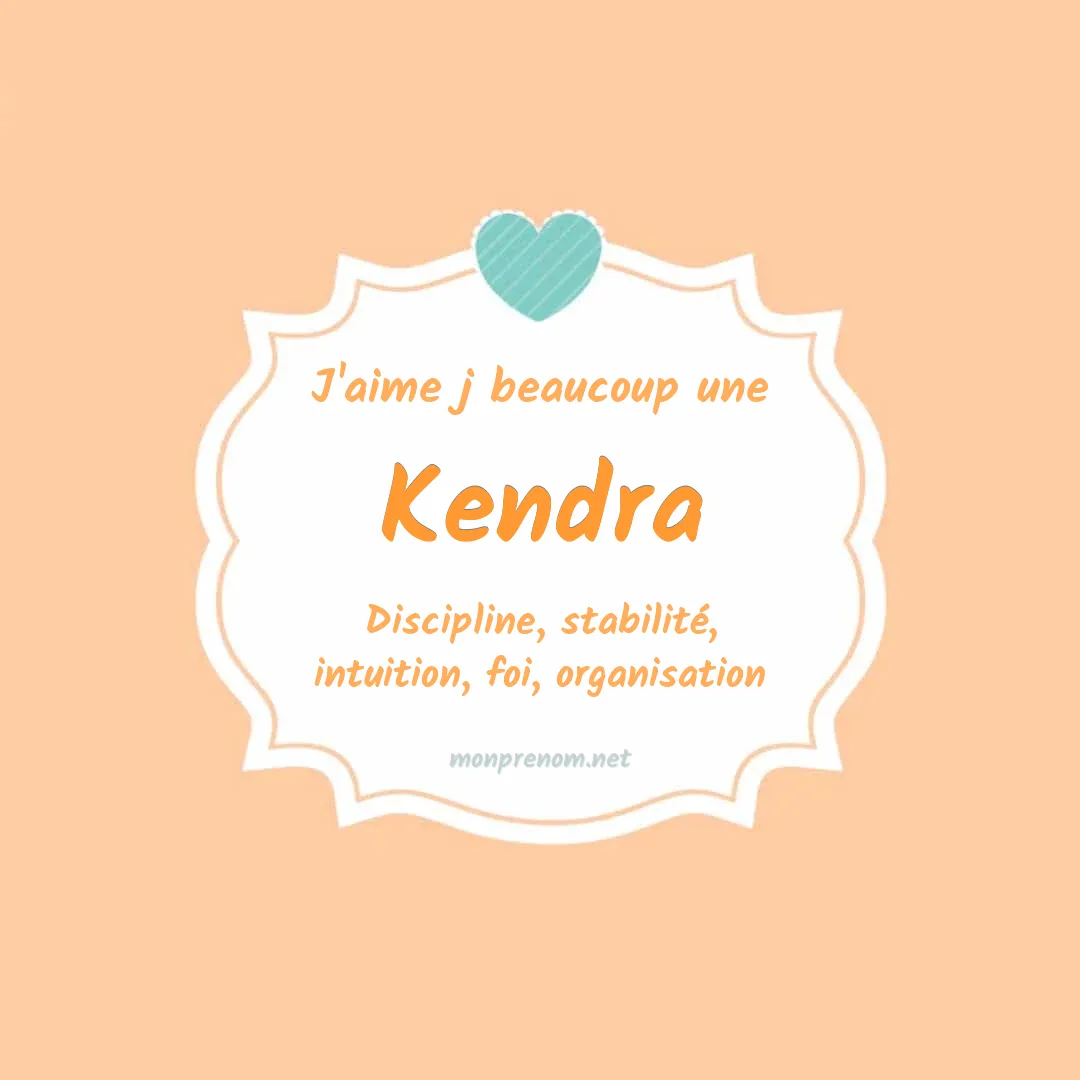 J'aime beaucoup Kendra