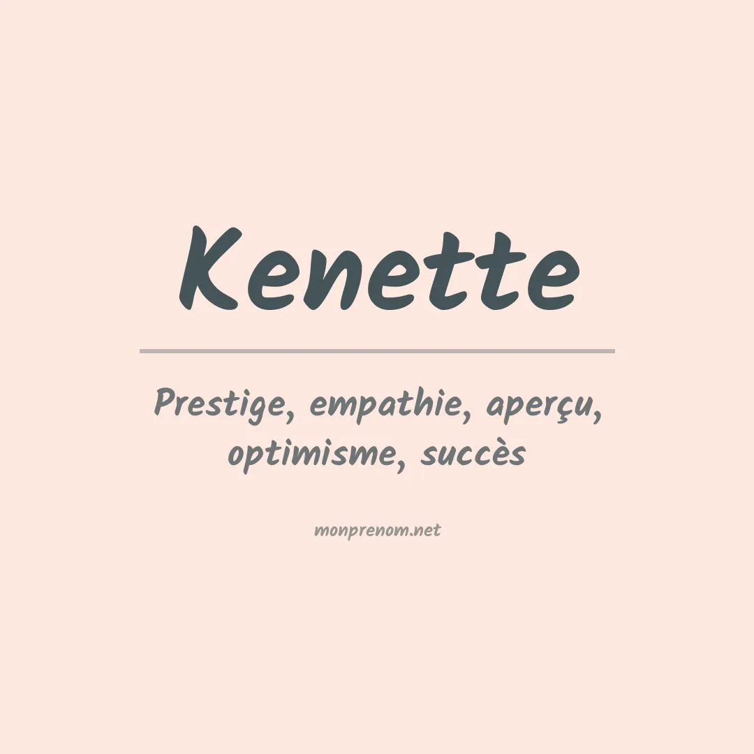 Signification du prénom Kenette