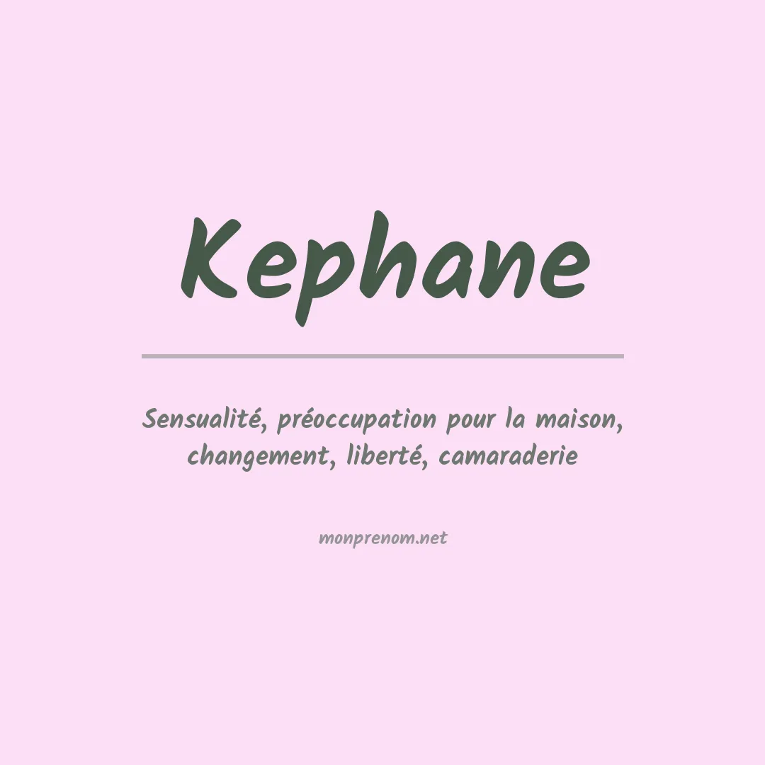 Signification du prénom Kephane