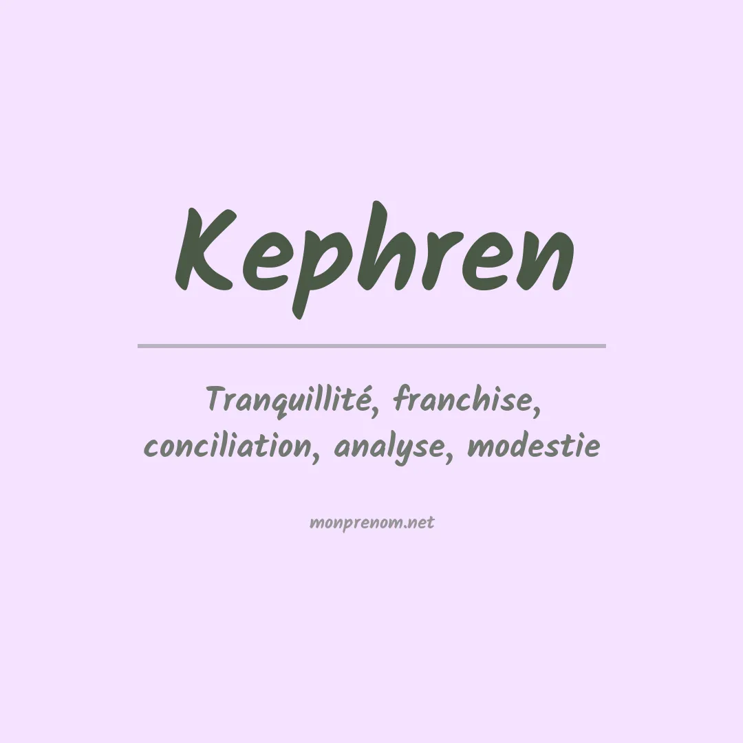 Signification du prénom Kephren