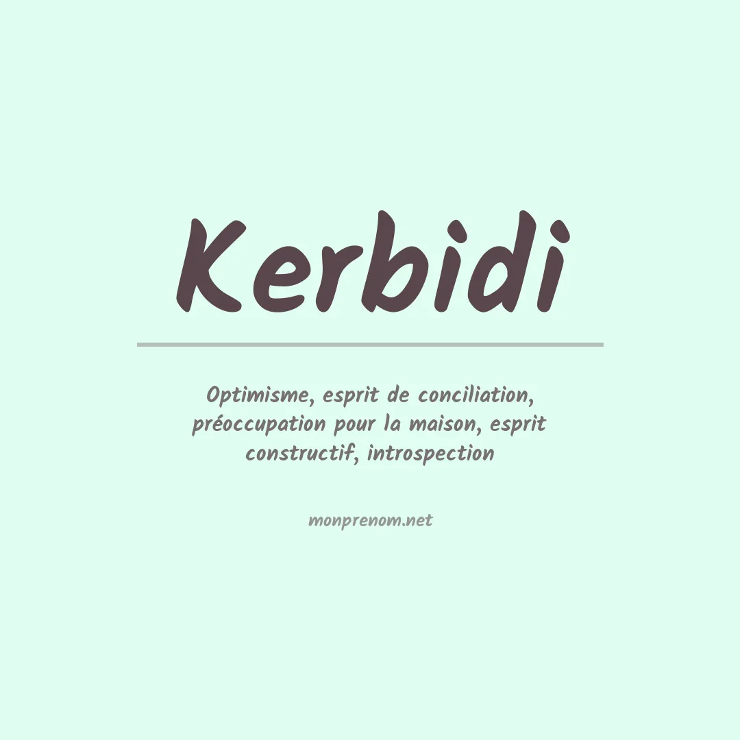 Signification du prénom Kerbidi