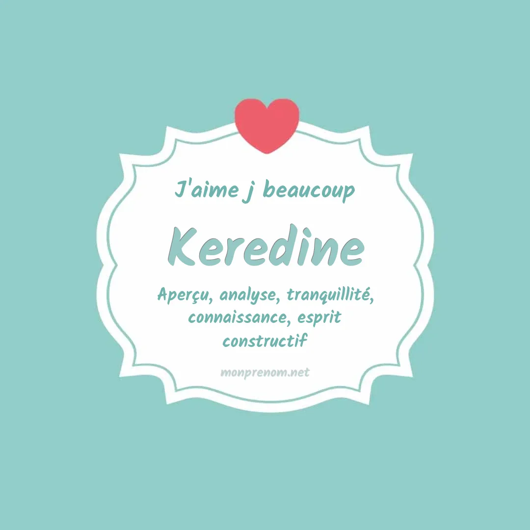 J'aime beaucoup Keredine