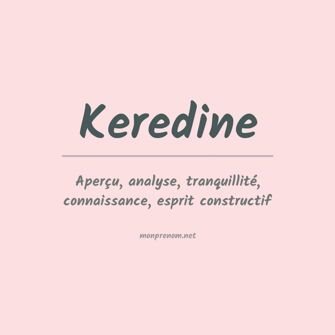 Signification du prénom Keredine