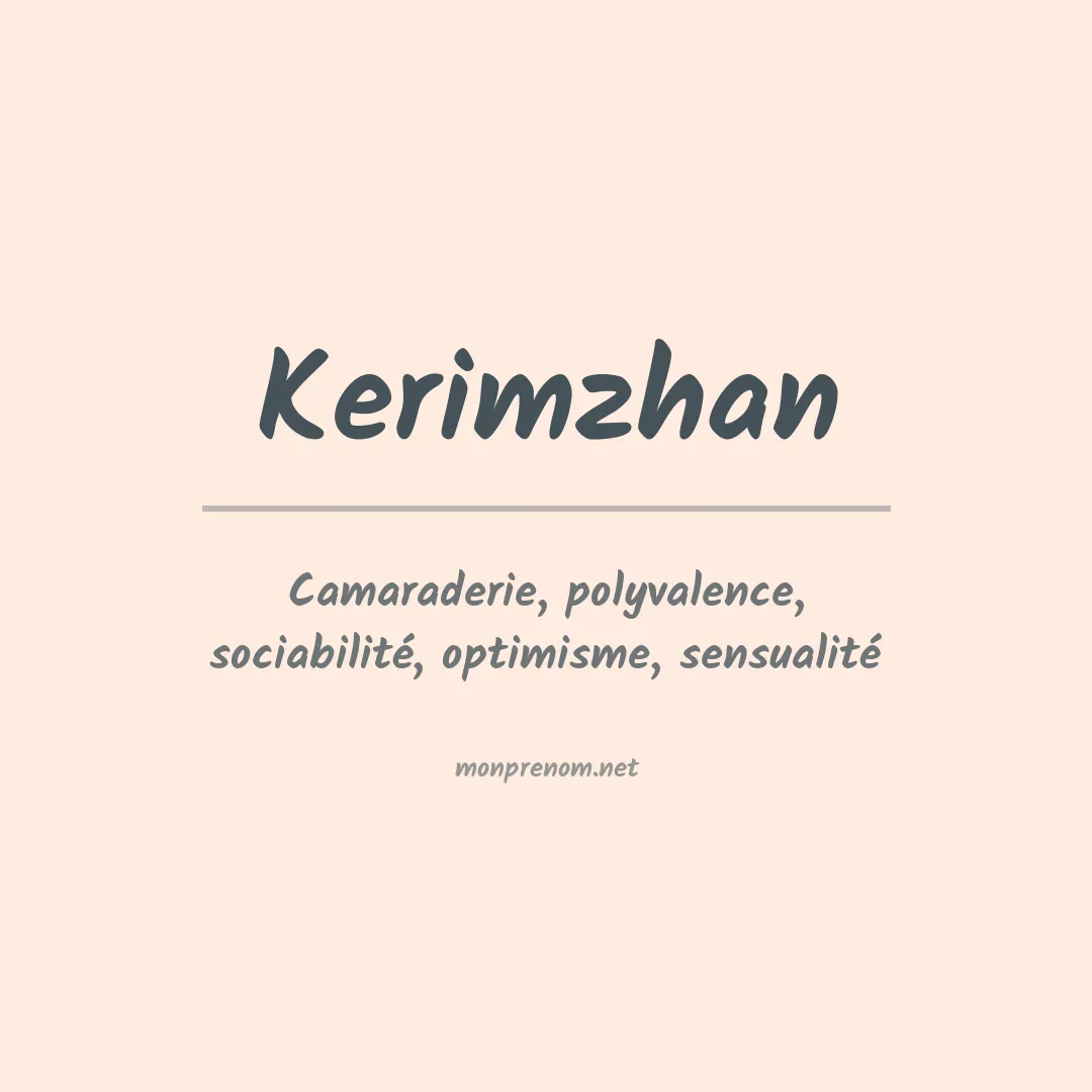 Signification du prénom Kerimzhan