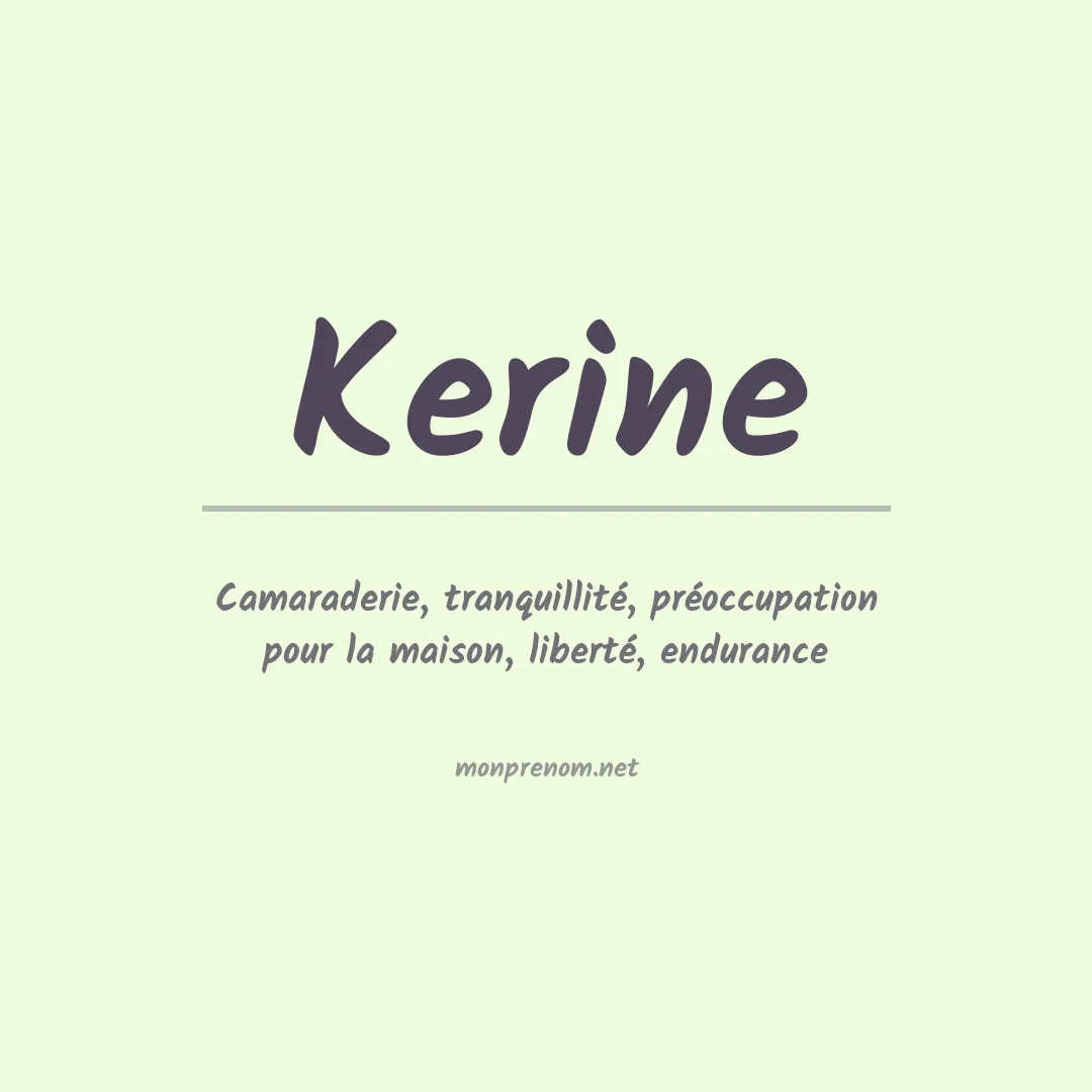 Signification du prénom Kerine