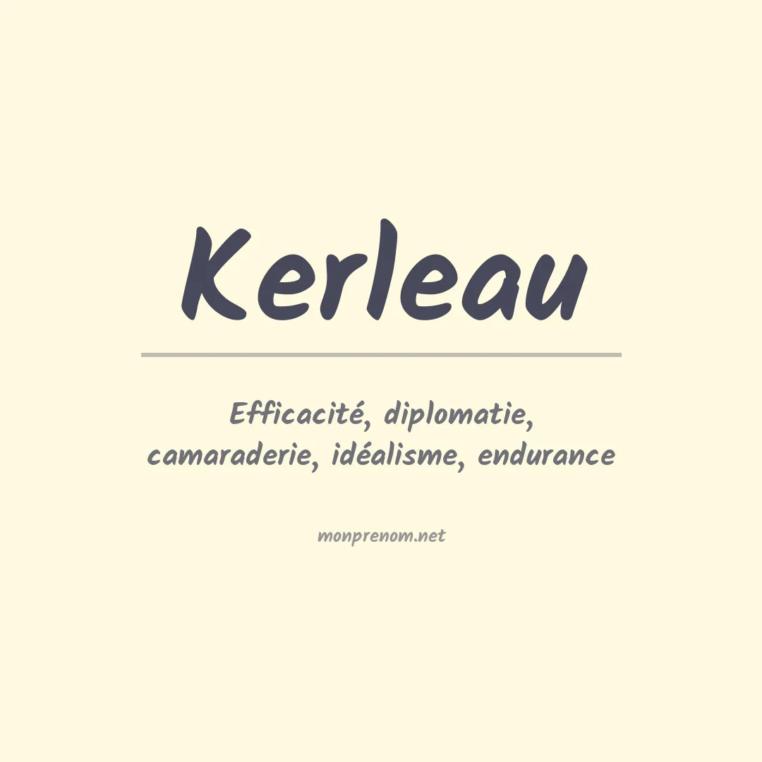 Signification du prénom Kerleau