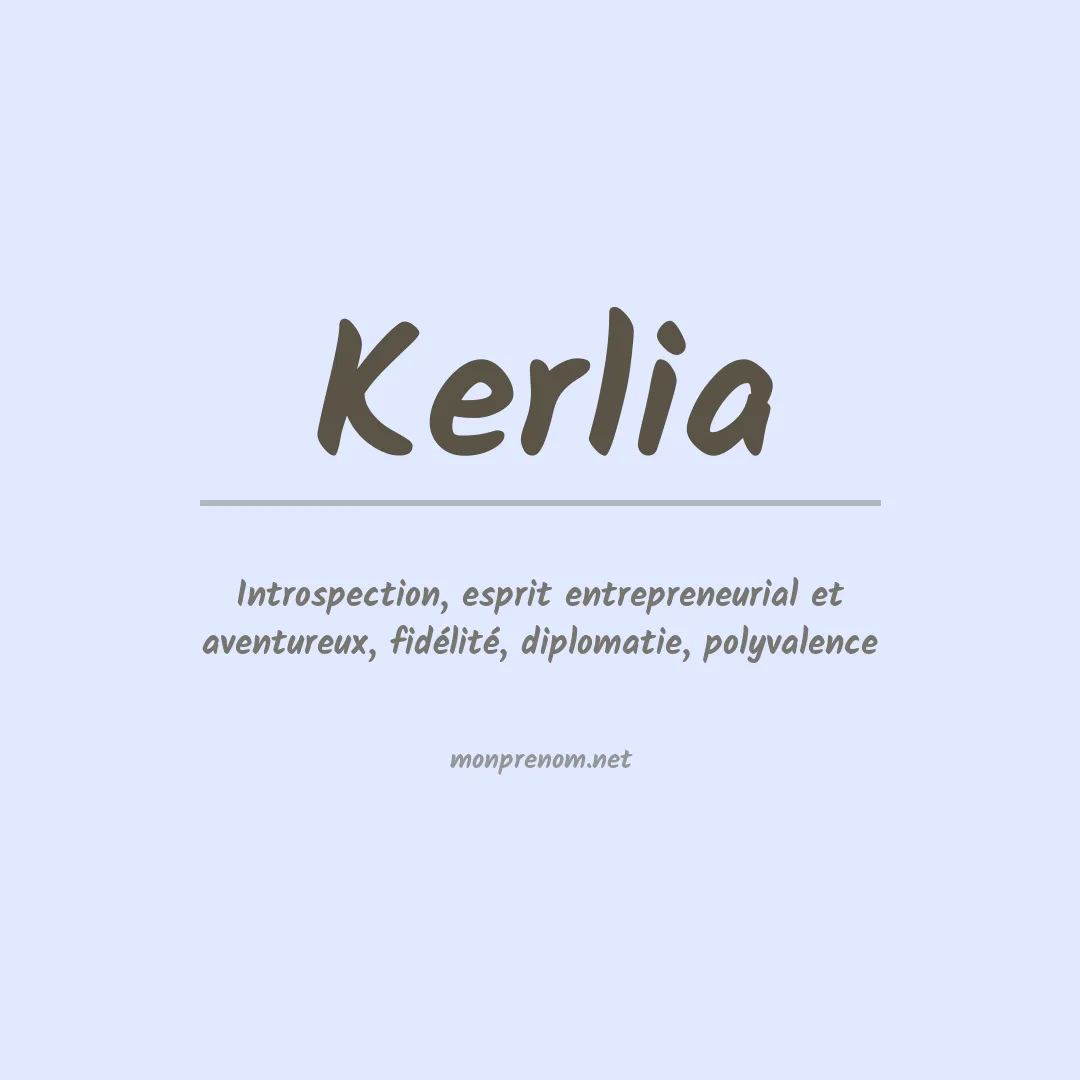 Signification du prénom Kerlia