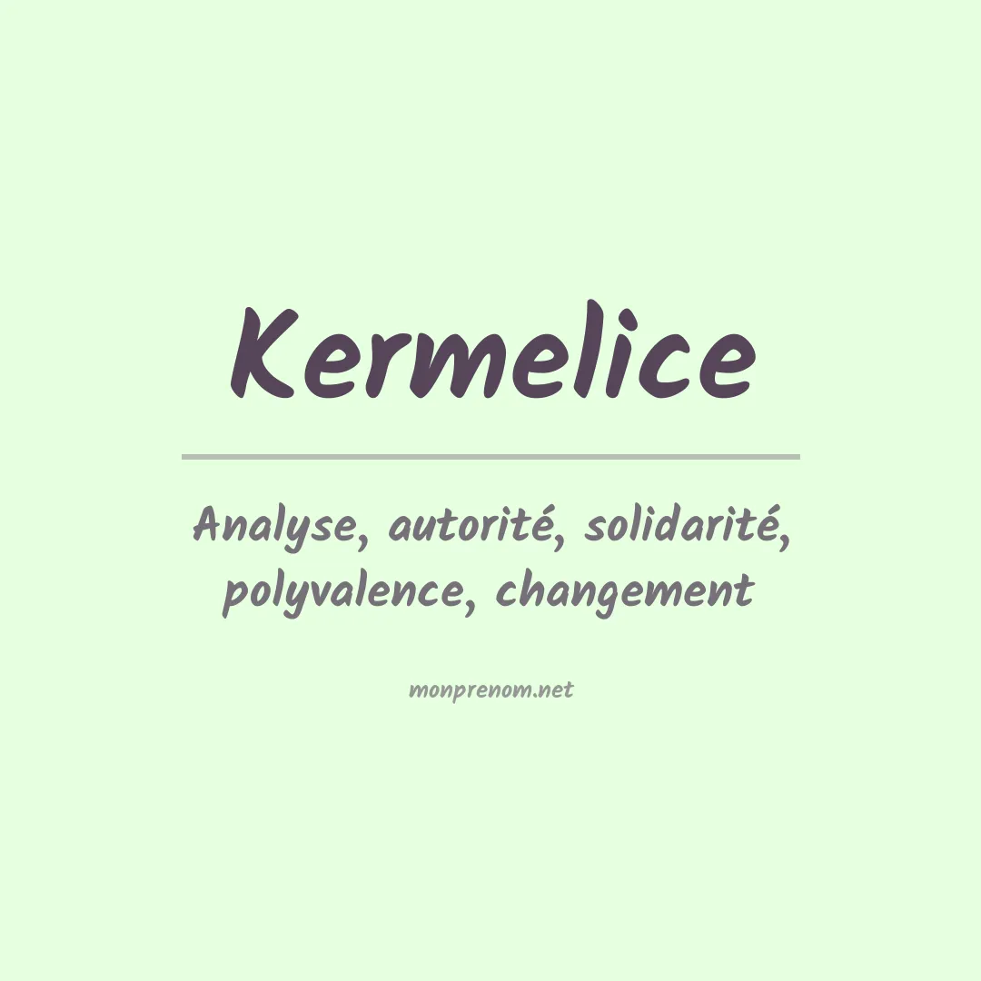 Signification du prénom Kermelice