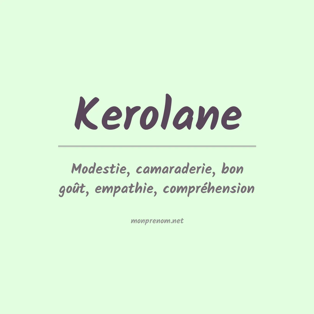 Signification du prénom Kerolane