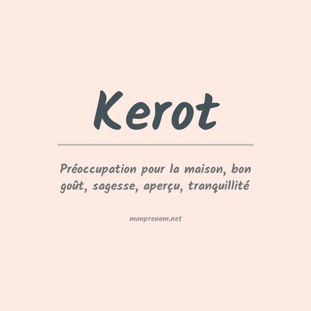 Signification du prénom Kerot