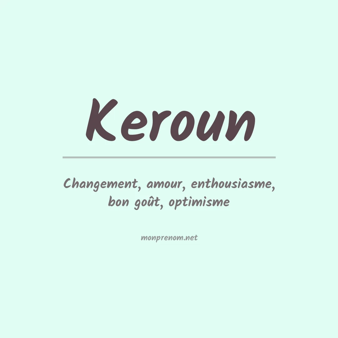 Signification du prénom Keroun