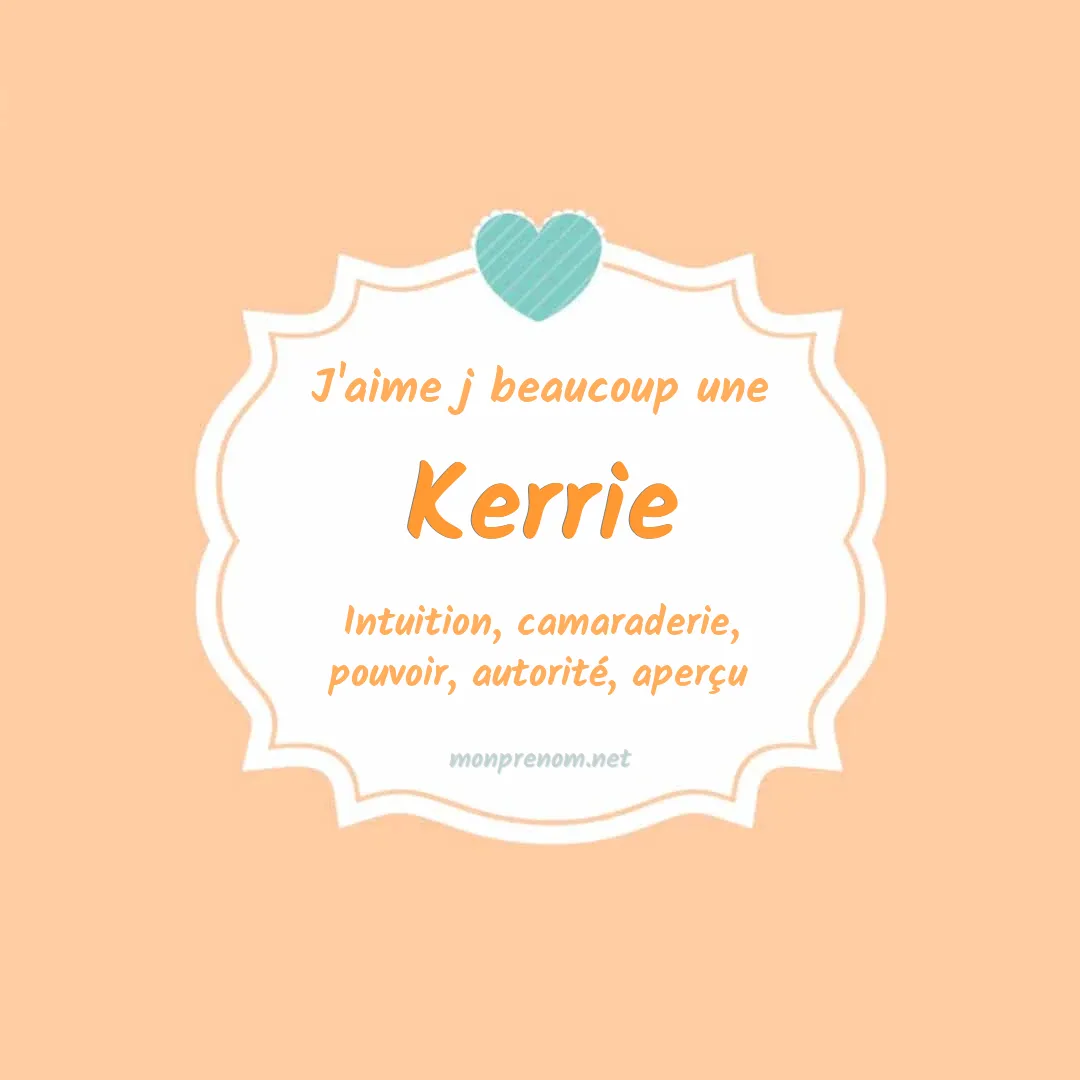 J'aime beaucoup Kerrie