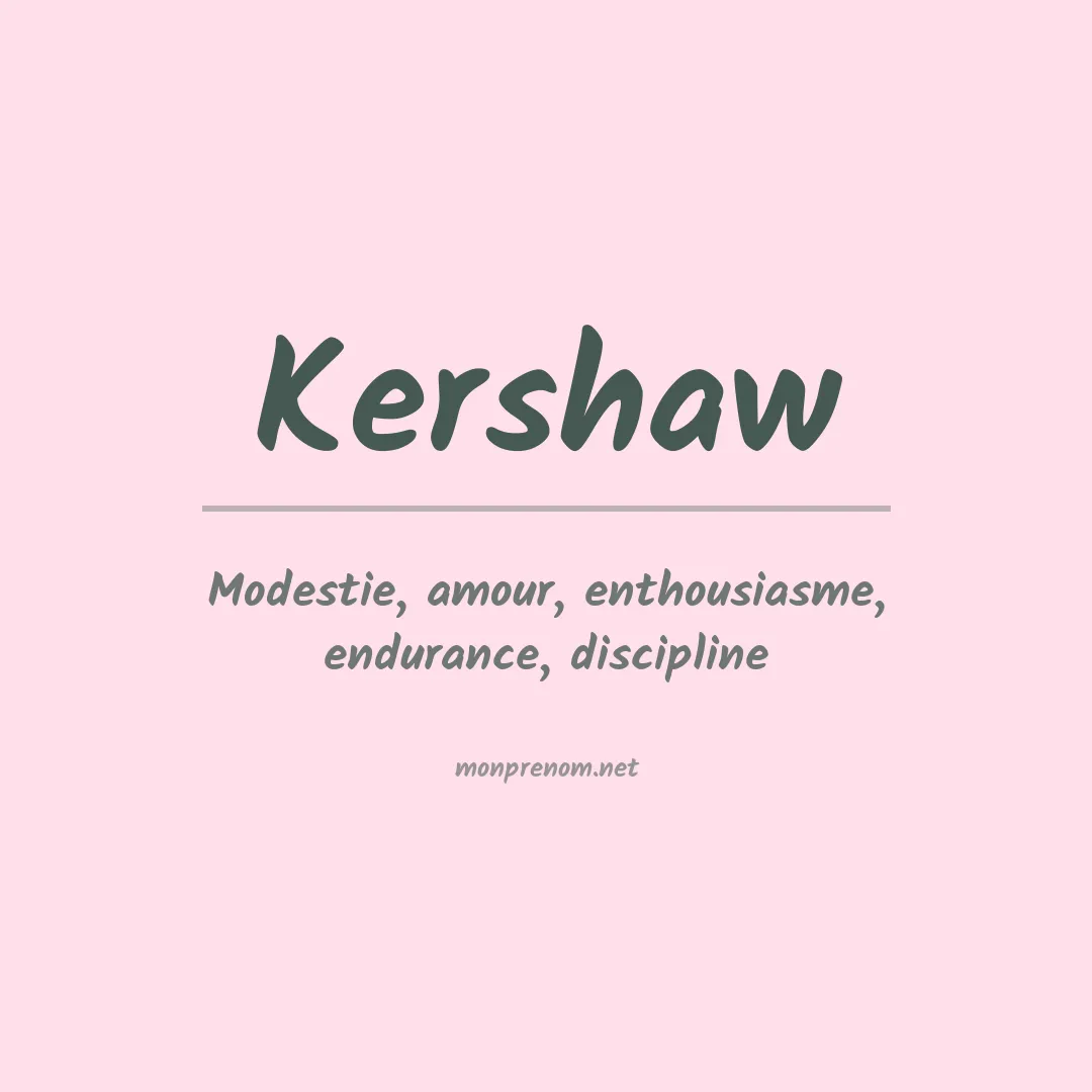 Signification du prénom Kershaw