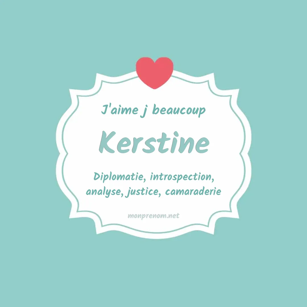 J'aime beaucoup Kerstine