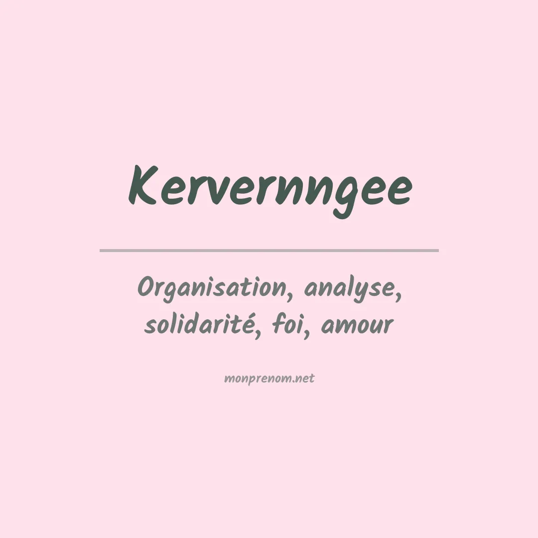 Signification du prénom Kervernngee