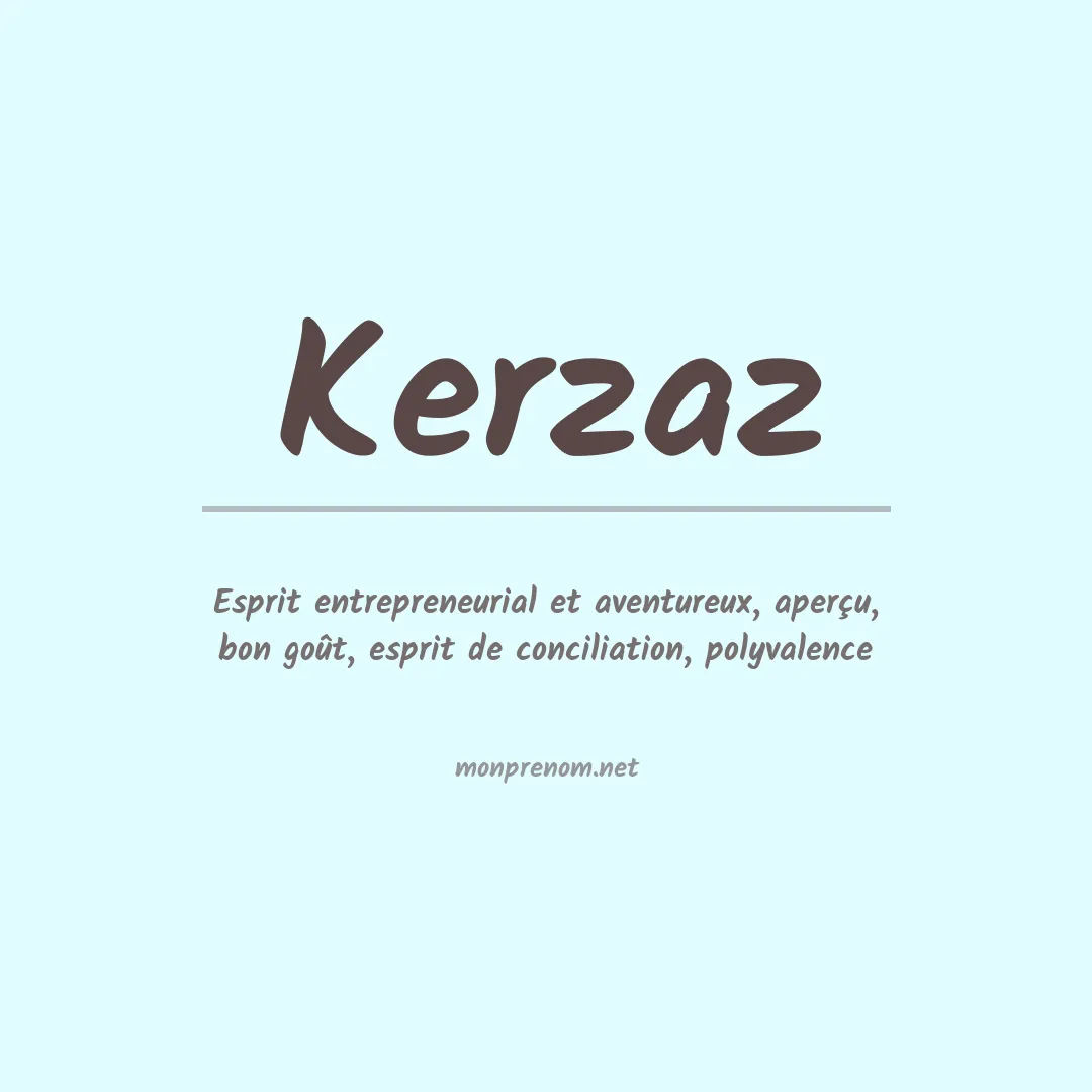 Signification du prénom Kerzaz