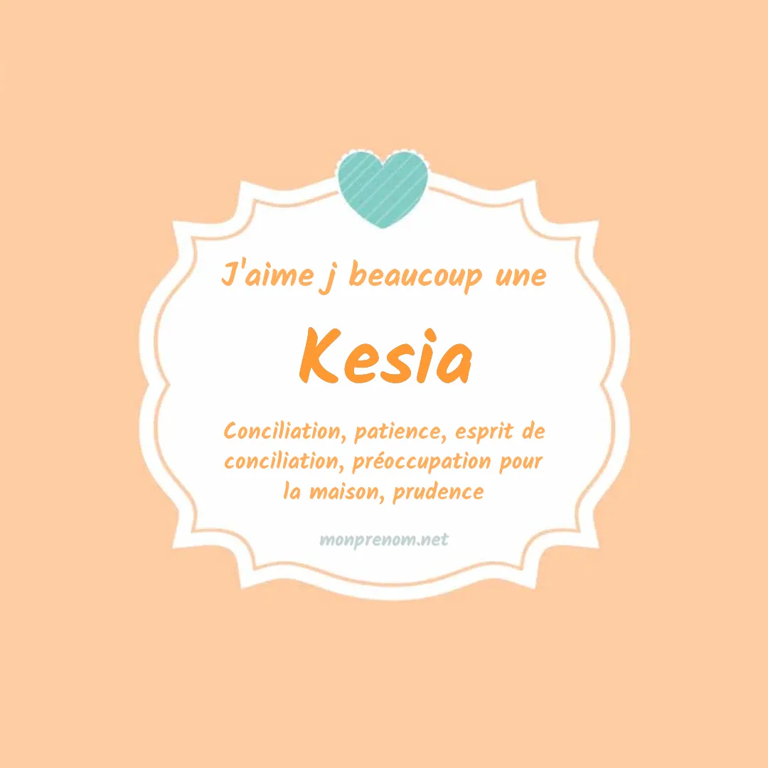 J'aime beaucoup Kesia