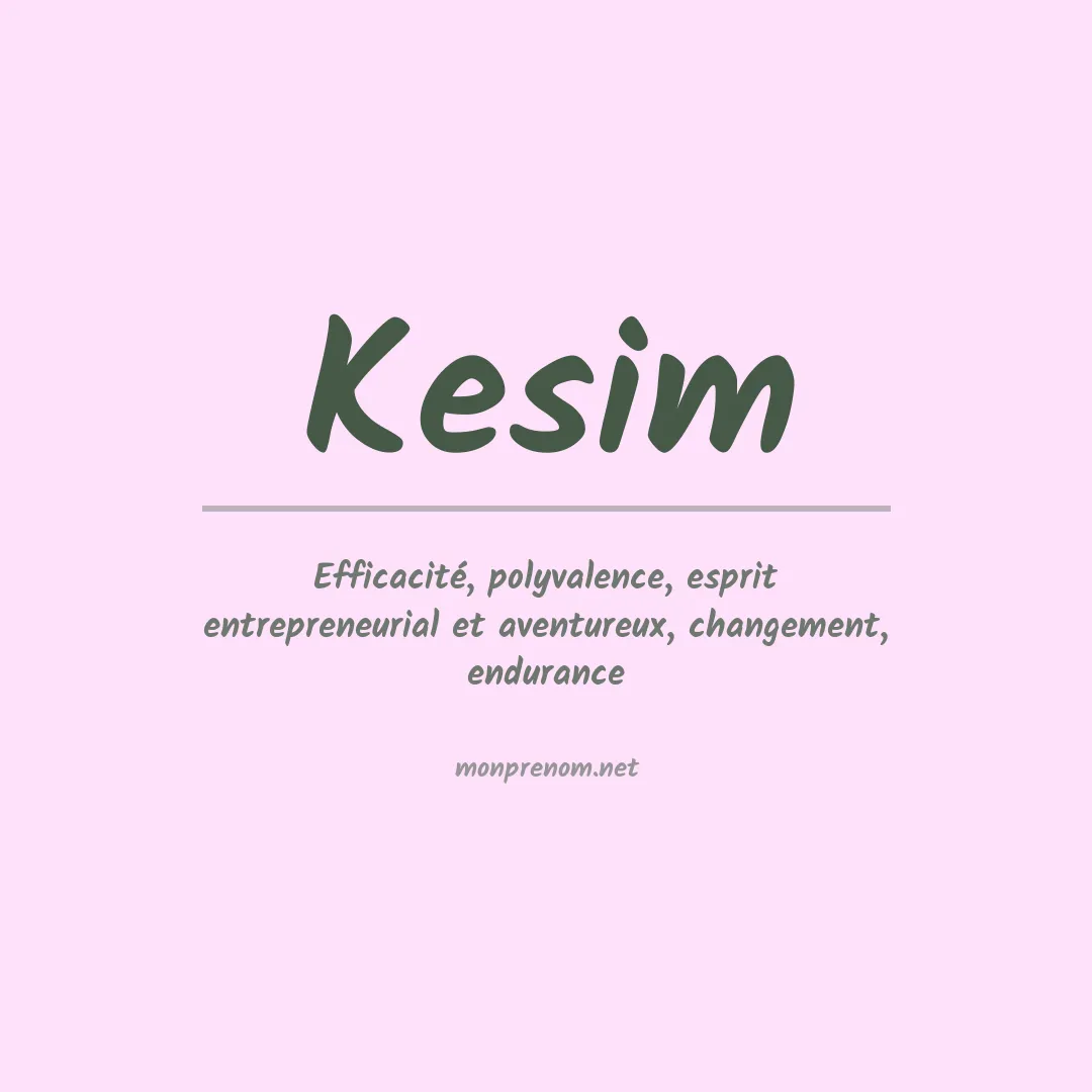 Signification du prénom Kesim