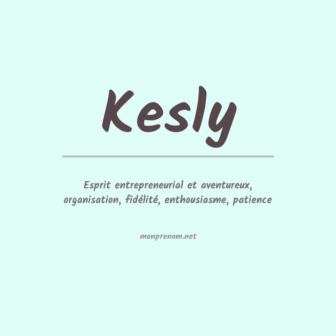 Signification du prénom Kesly