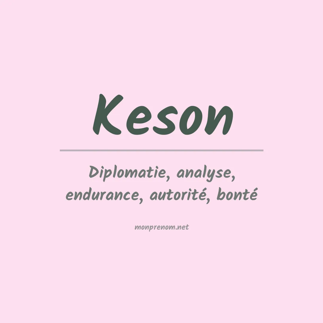 Signification du prénom Keson