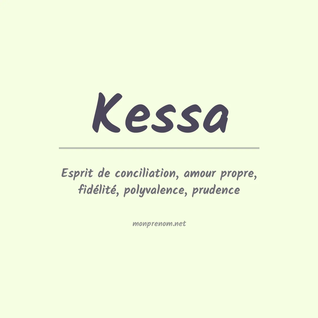 Signification du prénom Kessa