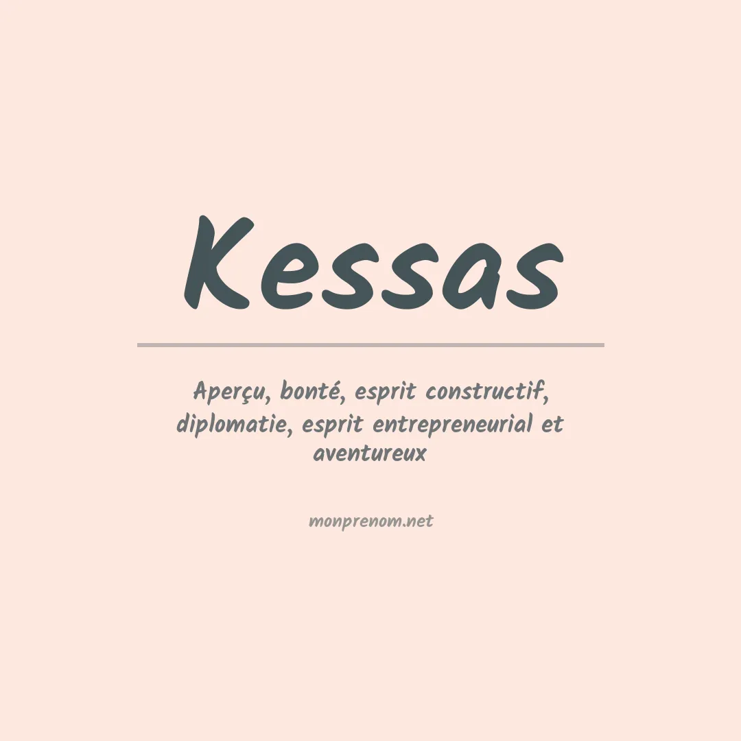 Signification du prénom Kessas