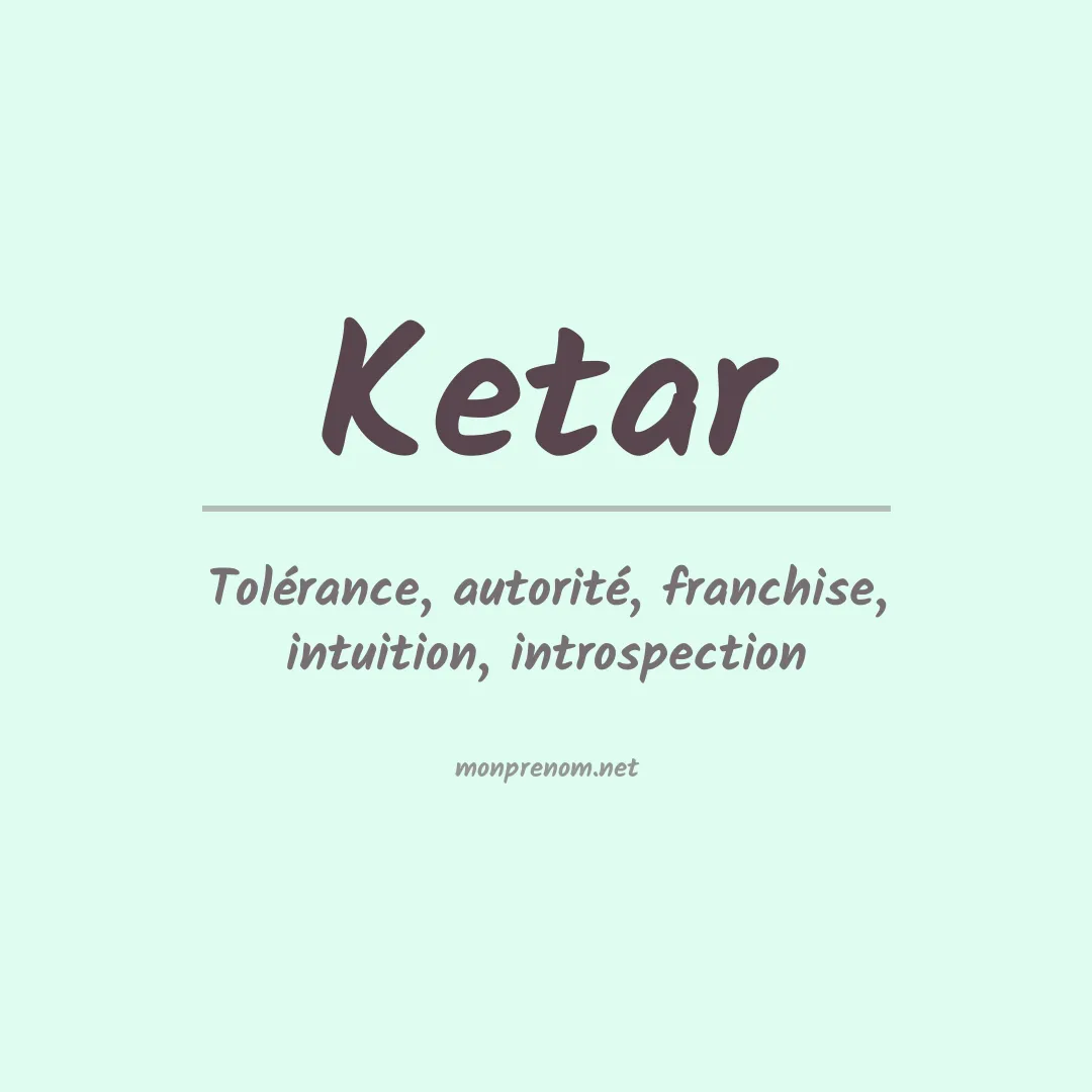 Signification du prénom Ketar