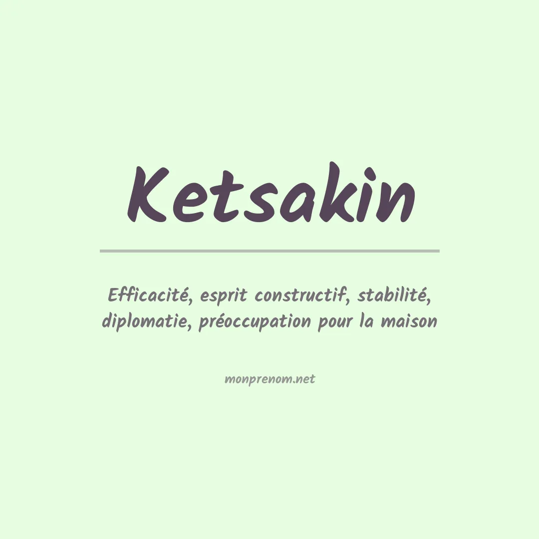 Signification du prénom Ketsakin