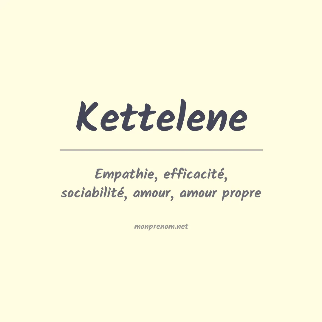 Signification du prénom Kettelene