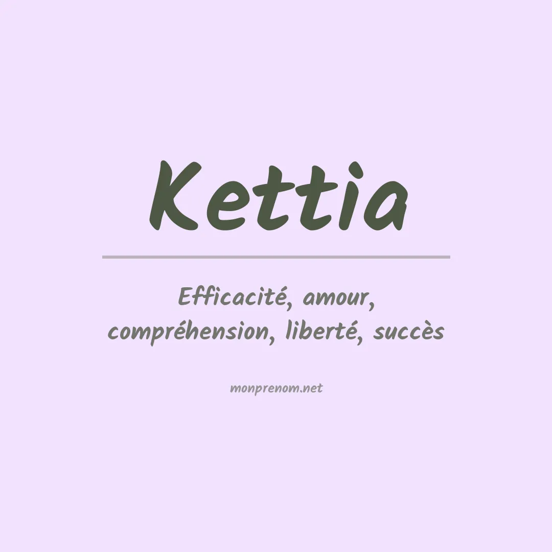 Signification du prénom Kettia