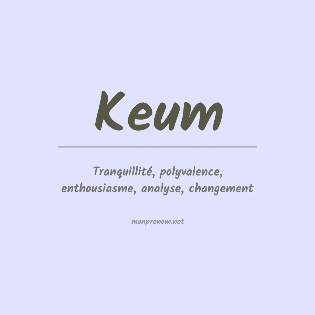 Signification du prénom Keum