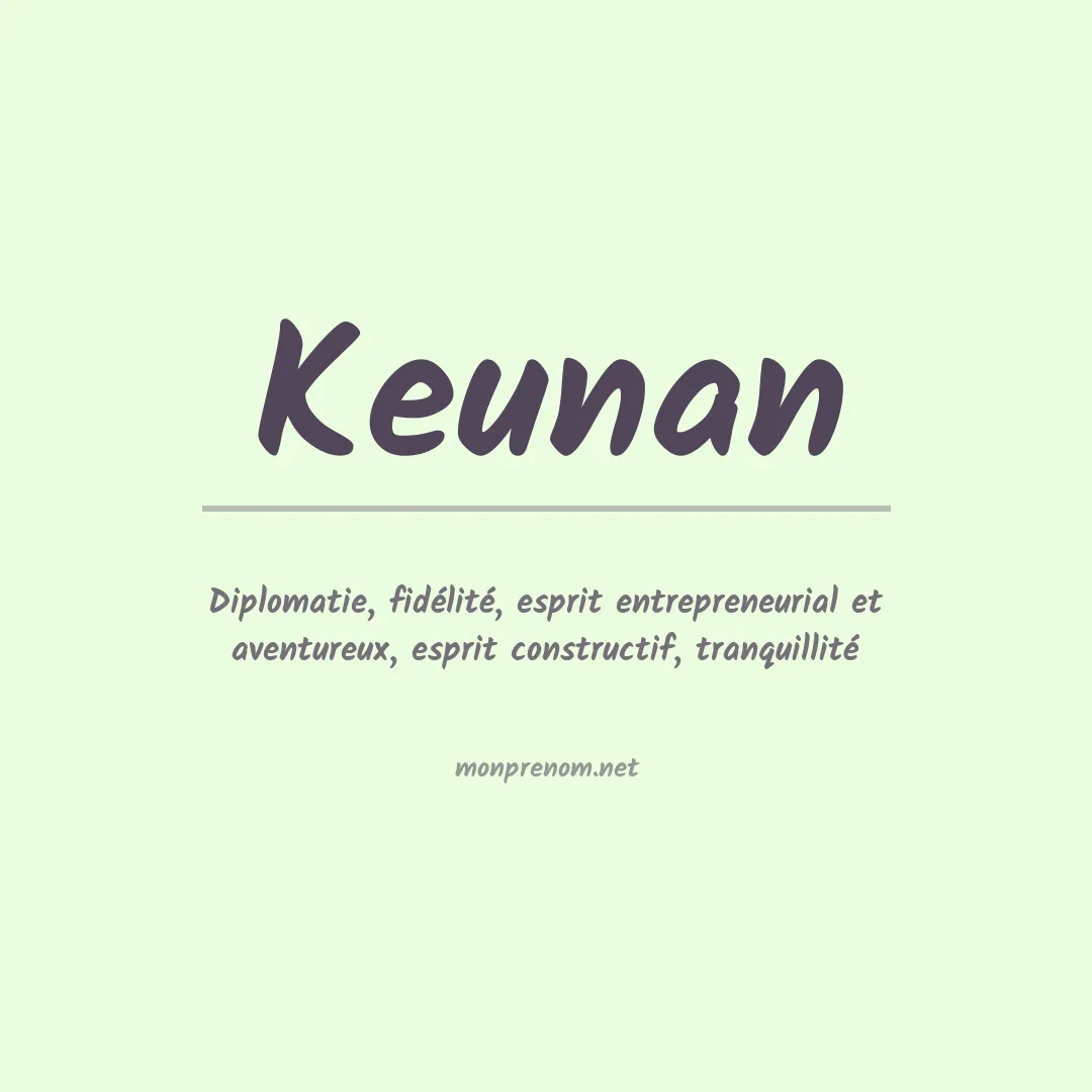 Signification du prénom Keunan