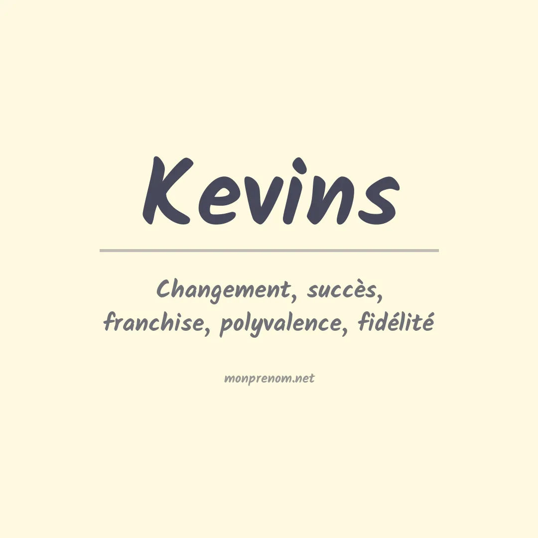 Signification du prénom Kevins