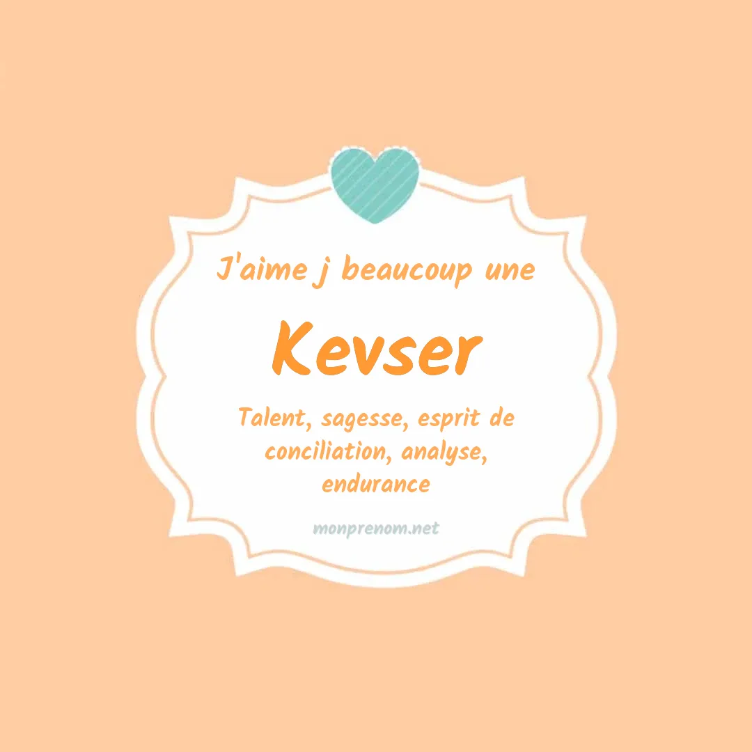 J'aime beaucoup Kevser