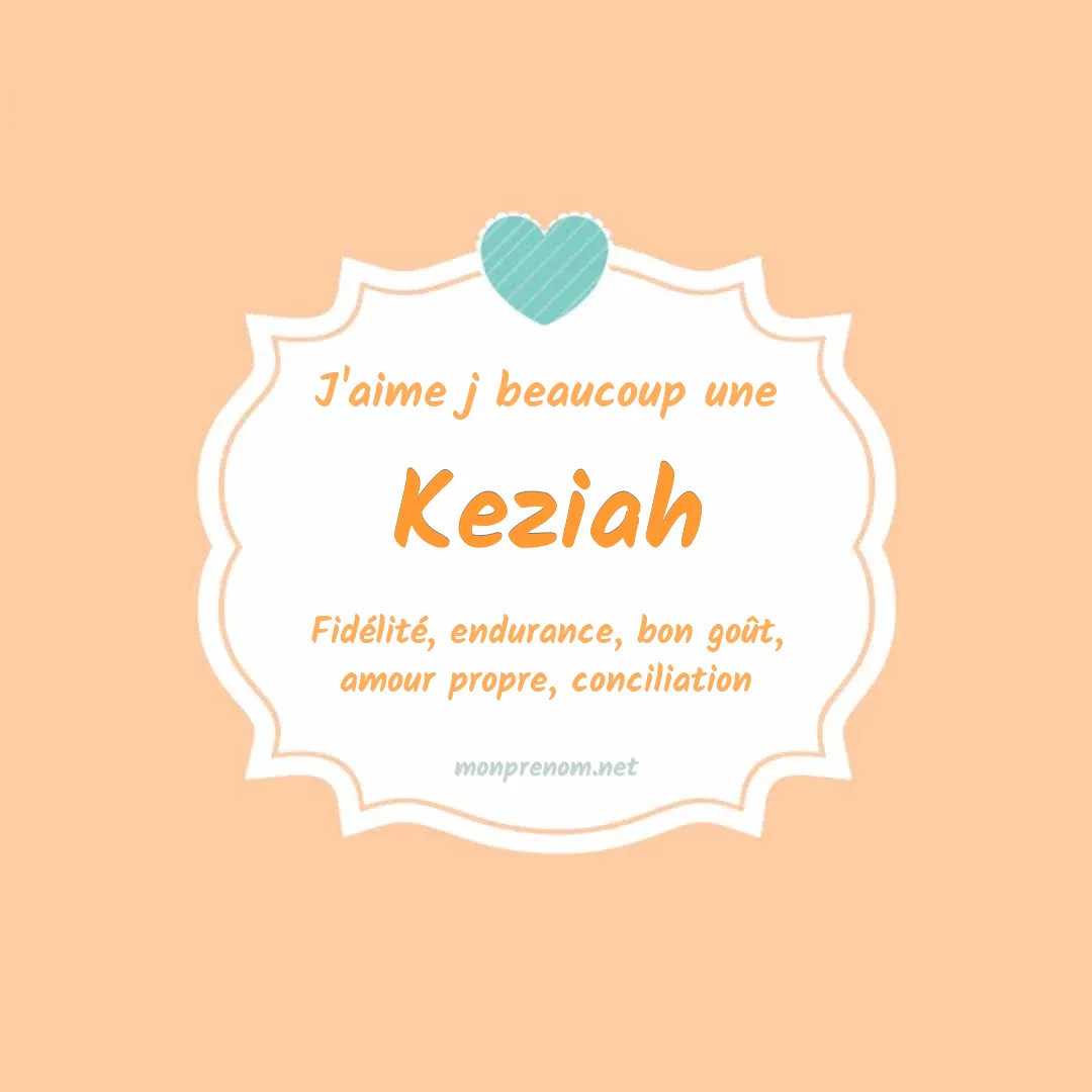 J'aime beaucoup Keziah