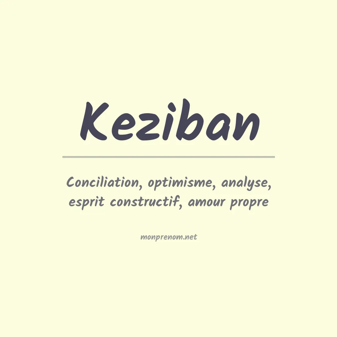 Signification du prénom Keziban