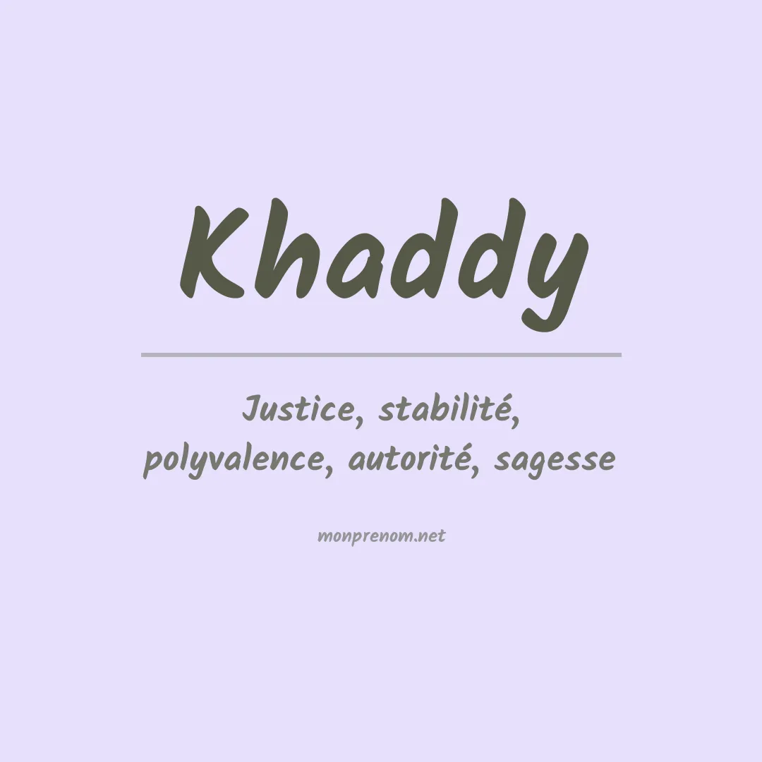 Signification du prénom Khaddy