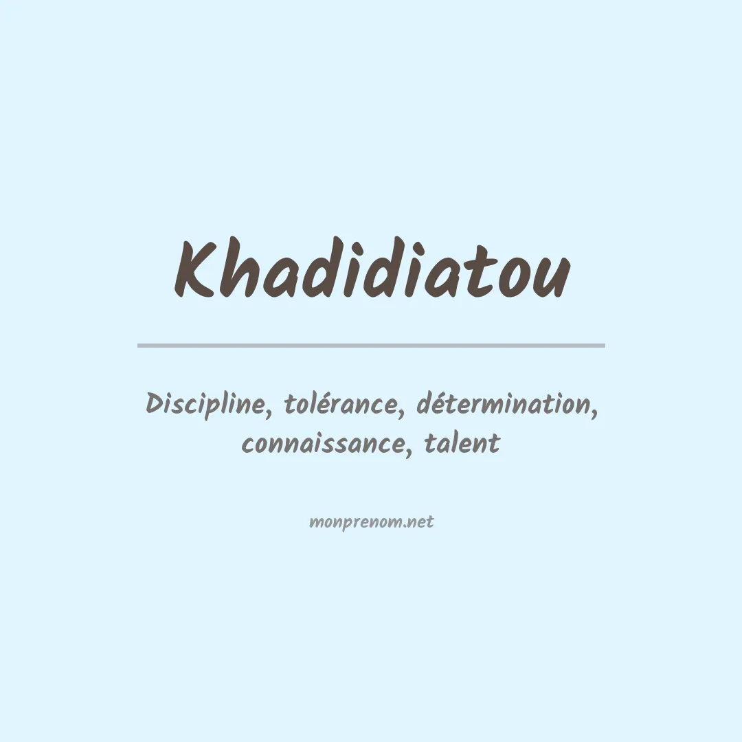 Signification du prénom Khadidiatou